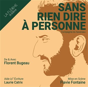 Affiche de Florent Bugeau dans Sans rien dire à personne