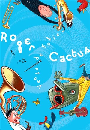 Affiche de Roger Cactus dans Vents de Folie