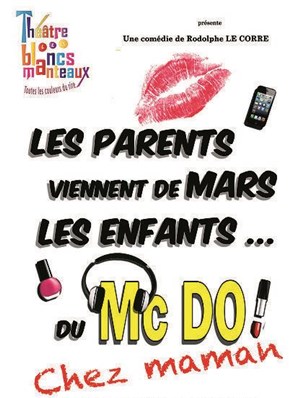 Affiche de Les parents viennent de Mars, les enfants... du Mcdo ! Chez Maman
