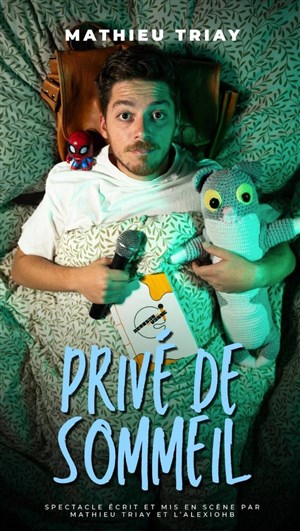 Affiche de Mathieu Triay dans Privé de sommeil