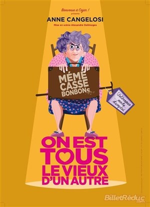 Affiche de Anne Cangelosi dans On est tous le vieux d'un autre