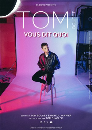 Affiche de Tom Boudet vous dit quoi