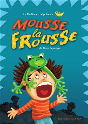 Affiche de Mousse la frousse