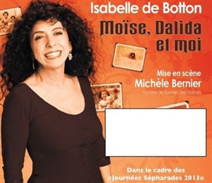 Affiche de Isabelle de Botton dans Moïse, Dalida et Moi | mis en scène par Michèle Bernier