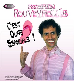 Affiche de Romain Rouveyrollis dans C'est Oune Ssandale !