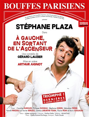 Affiche de A gauche en sortant de l'ascenseur | avec Stéphane Plaza | Mis en scène par Arthur Jugnot