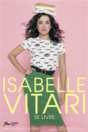 Affiche de Isabelle Vitari dans Isabelle Vitari se livre