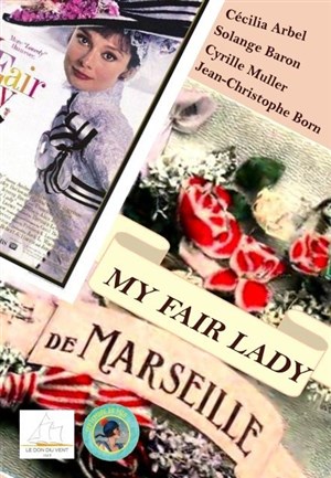 Affiche de My Fair Lady de Marseille