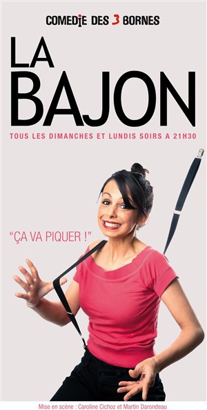 Affiche de La Bajon dans Ca va piquer ! | - Dernières