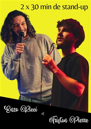 Affiche de Enzo Ricci et Tristan Pierre pour 2 x 30 min de stand-up