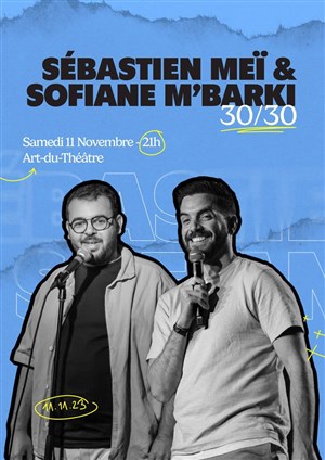 Affiche de Sébastien Meï et Sofiane M'Barki : 30 / 30
