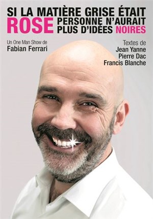 Affiche de Fabian Ferrari dans Si la matière grise était rose, personne n'aurait plus d'idées noires