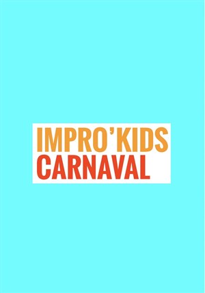 Affiche de Impro'kids Carnaval
