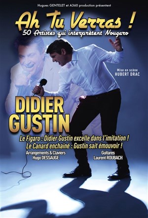 Affiche de Didier Gustin dans Ah tu verras