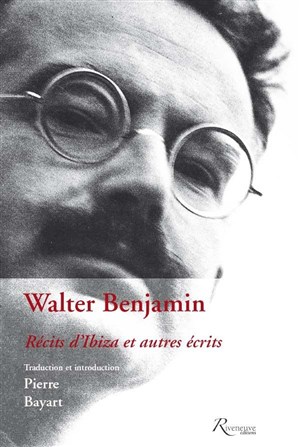 Affiche de Walter Benjamin, récits d'Ibiza et autres écrits | avec Pierre Bayart
