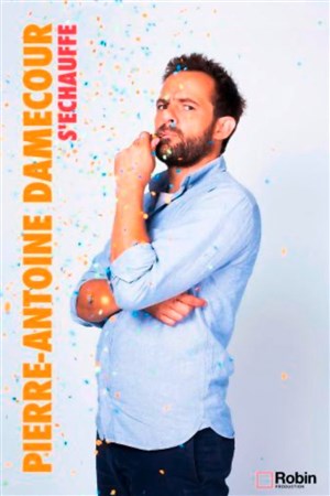 Affiche de Pierre-Antoine Damecour s'échauffe | en rodage