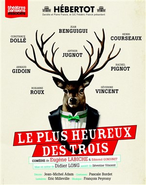 Affiche de Le plus heureux des trois | Avec Jean Benguigui et Arthur Jugnot