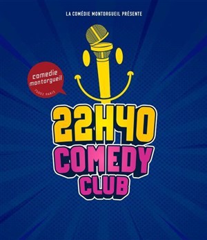 Affiche de Le 22h40 Comedy Club