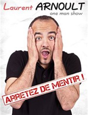 Affiche de Laurent Arnoult dans Ca va pas être possible