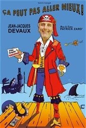 Affiche de Jean-Jacques Devaux dans Ça peut pas aller mieux