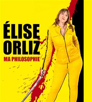 Affiche de Elise Orliz dans Ma philosophie