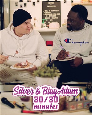 Affiche de Blag Adam et Silver Seri dans 30 minutes chacun | La dernière