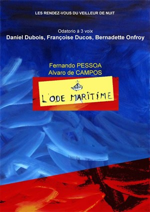 Affiche de Odatorio à 3 voix, L'Ode Maritime de Fernando Pessoa