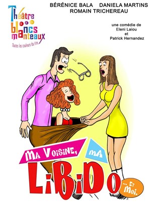 Affiche de Ma voisine, ma libido et moi