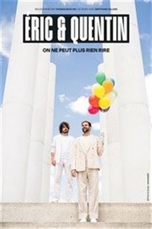 Affiche de Eric et Quentin dans On ne peut plus rien rire