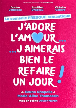 Affiche de J'adore l'amour, j'aimerais bien le refaire un jour !