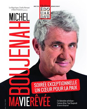 Affiche de Michel Boujenah dans Ma vie rêvée | Spéciale Un Coeur pour la paix