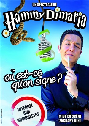 Affiche de Hammy Dimaria dans Où est-ce qu'on signe ?