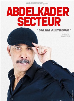 Affiche de Abdelkader Secteur dans Salam Aleykoum