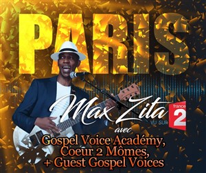 Affiche de Max Zita avec Gospel voice academy & Coeur 2 mômes