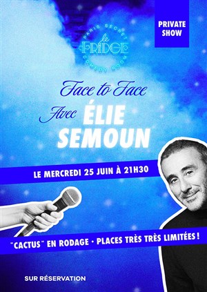 Affiche de Face to face avec Elie Semoun