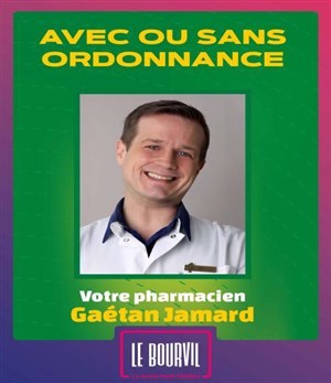 Affiche de Gaëtan Jamard dans Avec ou sans ordonnance