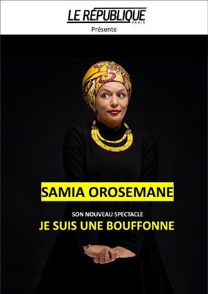 Affiche de Samia Orosemane dans Je suis une bouffone