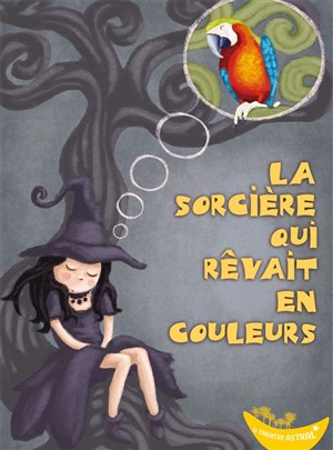 Affiche de La sorcière qui rêvait en couleur