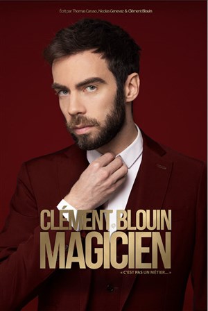 Affiche de Clément Blouin dans Magicien, c'est pas un métier