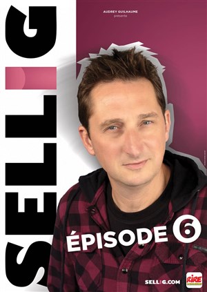 Affiche de Sellig dans Episode 6