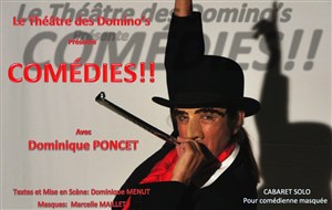 Affiche de Dominique Poncet dans Comédies !! | Cabaret solo pour comédienne masquée