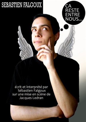 Affiche de Sébastien Falgoux dans Ca reste entre nous...