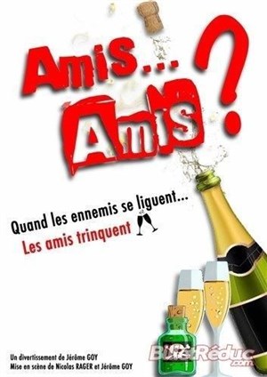 Affiche de Amis... Amis ? | la 200ème