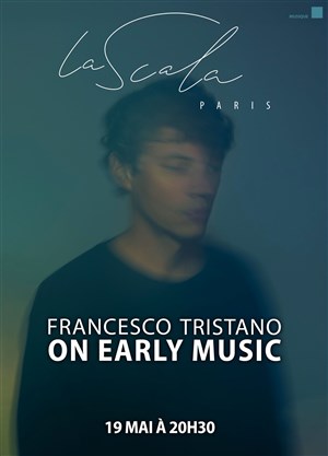 Affiche de Francesco Tristano | On Early Music