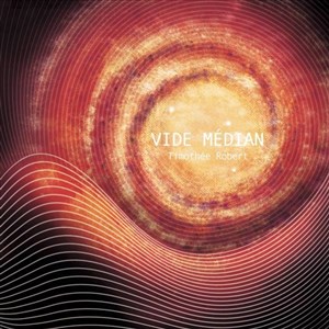 Affiche de Timothée Robert "Vide Médian"