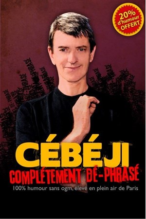 Affiche de Cébéji dans Complètement dé-phrasé
