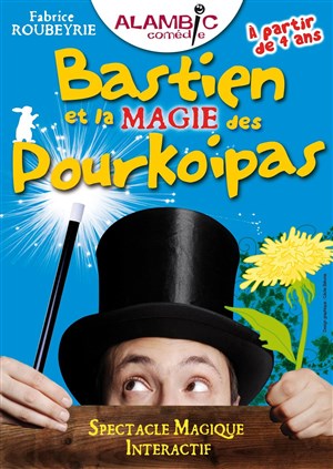 Affiche de Bastien et la magie des Pourkoipas