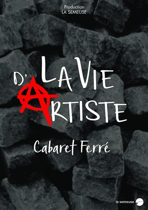 Affiche de La vie d'artiste, cabaret Ferré