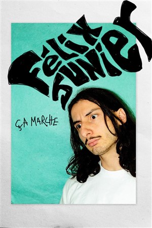 Affiche de Félix Junier dans Ça marche