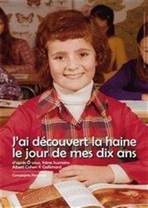 Affiche de J'ai découvert la haine le jour de mes dix ans